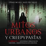 Mitos Urbanos y Creepypastas cover image