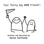 Your Thirty Day HYPE Friend cover image