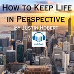 How to Keep Life in Perspective cover image
