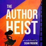 The Author Heist cover image