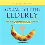 Sexuality in the Elderly cover image