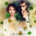 Gigi's Gift : Romancing the Spirit cover image
