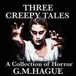 Three Creepy Tales cover image