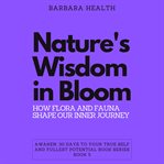 Nature's Wisdom in Bloom cover image