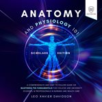 Anatomy and Physiology 101 cover image