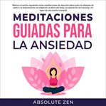 Meditaciones Guiadas Para La Ansiedad cover image