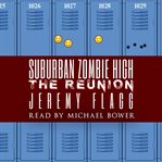 Suburban Zombie High : The Reunion cover image