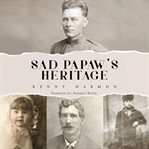 Sad Papaw's Heritage cover image