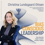 Bias : Conscious Leadership cover image