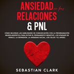 Ansiedad En Las Relaciones & PNL cover image