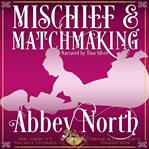 Mischief & Matchmaking cover image