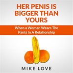 Her Penis Is Bigger Than Yours cover image
