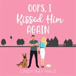 Oops, I Kissed Him Again cover image