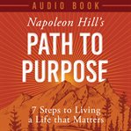 Napoleon Hill's Path to Purpose cover image