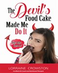 The Devil's Food Cake Made Me Do It cover image