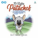 El ratón Patachof : Las aventuras del ratón Patachof cover image