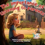 The Importance of Listening to Parents cover image