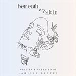 Beneath My Skin cover image