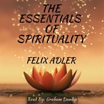 The Essentials of Spirituality cover image