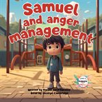 Samuel and Anger Management cover image