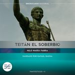 Teitán el Soberbio cover image