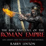The Rise and Fall of the Roman Empire cover image