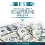Jobless Cash cover image