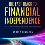 The fast track to financial independence cover image