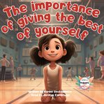 The Importance of Giving the Best of You cover image