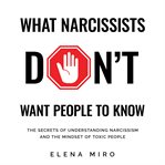 What Narcissists Don't Want People to Know cover image