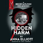 Hidden Harm, a Becky & Flynn World War I Mystery cover image