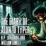The Diary of Alonzo Typer cover image