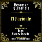 Resumen Y Analisis : El Paciente cover image