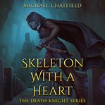 Skeleton With a Heart cover image