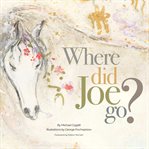 Where Did Joe Go? cover image