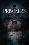 Prisoners of a Dark Night cover image
