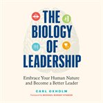 The Biology of Leadership cover image