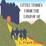Little Stories From the Land of Oz cover image