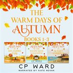 The Warm Days of Autumn Boxed Set : Books #1-3 cover image