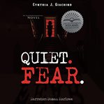 Quiet. Fear cover image