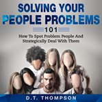 Solving Your People Problems 101 cover image