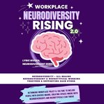 Workplace NeuroDiversity Rising 2.0 cover image