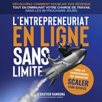 L'entrepreneuriat en ligne sans limite : Guide Entrepreneur, Startup, Scaler en Ligne. Emailing cover image