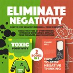 Eliminate Negativity : 2 Books in 1 cover image