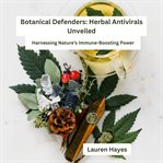 Botanical defenders : herbal antivirals unveiled cover image
