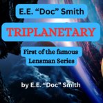 e.e. "Doc" Smith : Triplanetary cover image