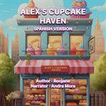 Alex's cupcake haven cover image