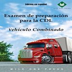 Examen de preparación para la CDL : Vehículo Combinado cover image