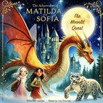 The moonlit quest. Adventures of Matilda and Sofia cover image