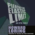 Piercing the Elastic Limit cover image